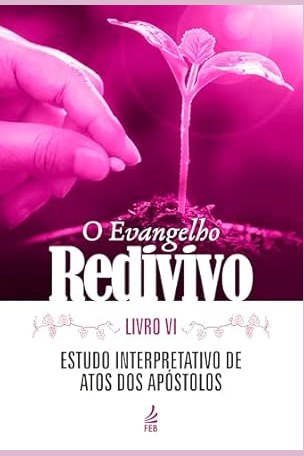 Capa de O EVANGELHO REDIVIVO - LIVRO VI